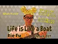 Lagu Rie Fu - Life is Like a Boat（死神片尾曲）Edison M cover