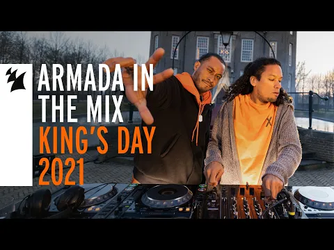 Download MP3 Armada In The Mix: King's Day 2021 | Sunnery James & Ryan Marciano