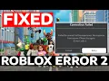 How To Fix Roblox Error Code 2 on PC Laptop