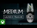 Video di The Medium - Official Launch Trailer