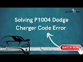 P1004 Dodge Charger code A To Z Guideline