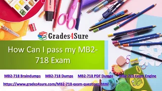 100 verified Question Answers for MB2 718 Exam