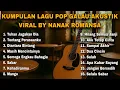 Download Lagu KUMPULAN LAGU POP GALAU AKUSTIK VIRAL BY NANAK ROMANSA