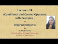 Understanding Conditional Operator in C with examples Comma Operator in C with examples