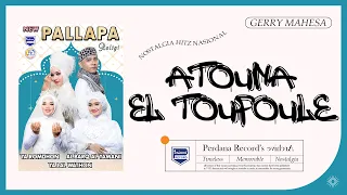 atouna el toufoule gerry mahesa new pallapa religi vol 9 official music video 