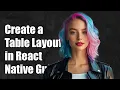 How to Create a Table Layout in React Native Step-by-Step Guide