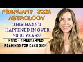 Over 5000 Years since THIS last happened February 2026 Astrology EACH SIGN TIME-STAMPED READING