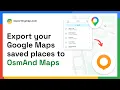 How to Export Google Maps Saved Places to OsmAnd GPX