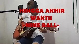 HINGGA AKHIR WAKTU - NINE BALL [ COVER FRIZI AR ]