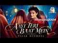 AAYI TERI BAAT MEIN (Official Video) | PALAK MUCHHAL