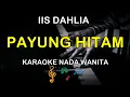 Download Lagu PAYUNG HITAM - KARAOKE NADA WANITA ( IIS DAHLIA )