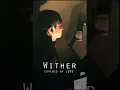 Wither - June