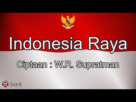 Download MP3 Indonesia Raya 🇮🇩🇮🇩 - Ciptaan W.R. Supratman (Lirik Lagu) - Lagu Kebangsaan Indonesia