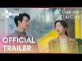 Download Lagu Law and the City | Official Trailer | CJ ENM