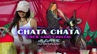 CHEB SARI CRISTAL CHATA CHATA شاطا شاطا Remix BY DJ GERMANY 