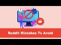 How to avoid serious mistakes on Reddit that can get you banned