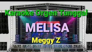 Download MELISA - MEGGY Z // KARAOKE ORGEN TUNGGAL MP3