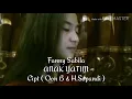 Download Lagu Fanny Sabila _ Anak Yatim ,cipt ( Oon B \u0026 H.sopandi ) , Sedih !!!