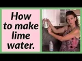 How To Make Home Made Lime Water For Soaking Corn