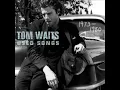 Tom Waits- Step Right Up
