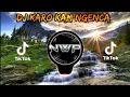 Download Lagu DJ KARO KAM NGENCA REMIX BATAK TERBARU FULL BASS