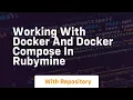 working with docker and docker compose in rubymine
