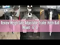 Review Weigh Safe Adjustable Trailer Hitch Ball Mount - 6 Adjustable Drop Hitch for 2 5 Receiver