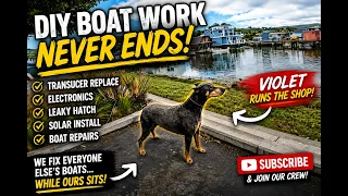 S1E56. We Fix EVERYONE Else’s Boats… While Ours Sits! | DIY Boat Work