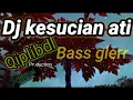 Download Lagu DJ KESUCIAN ATI FULL BASS Qipli BDL