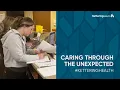 Caring through the unexpected Kettering Health Employee Thank You