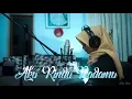 Download Lagu AKU RINDU PADAMU - EVIE TAMALA (cover by TANTRA Feat HERMINDA)