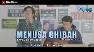 Download MENUSA GHIBAH | COVER BY AIKO MP3