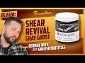 Lagu Max ist thrilled! | Shear Revival Gray Ghost Cream Pomade Review | German + English subtitles
