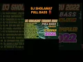 Download Lagu DJ SHOLAWAT FULL BASS ‼️ #solawatanyuk