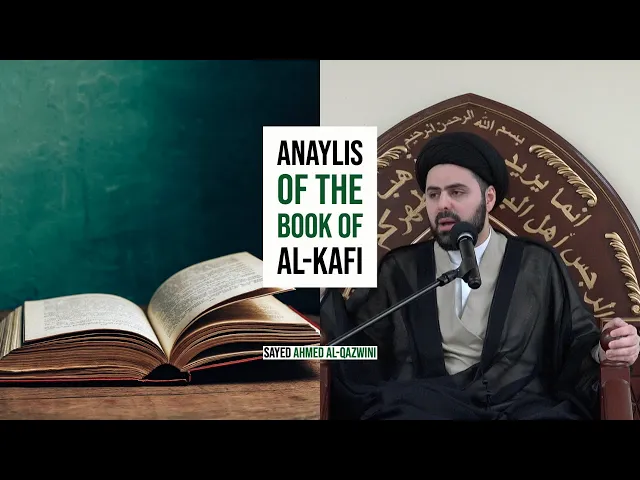 Analysis of The Book of Al-Kafi - Sayed Ahmed Al-Qazwini