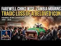 Zambian musican Chiko Wise passed away Chiko Wise died Chiko Wise Funeral