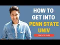 PENN STATE STEP BY STEP GUIDE ON HOW TO GET INTO PENN STATE College Admissions College vlog
