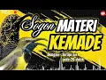 Download Lagu MASTERAN SOGON MATERI KEMADE/ NEMBAK KEMADE !!! #sogon #sogongacor #sogokontong #sogokontonggacor