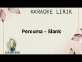 Download Lagu Percuma - SLANK Lirik Karaoke