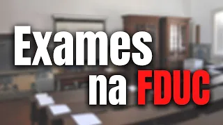 Tudo sobre o funcionamento (tradicional) dos exames na FDUC