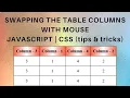 Move Swap Table Columns With Mouse Drag Drop Javascript CSS