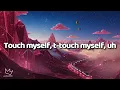 kwn - touch myself [Lyrics]