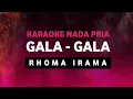 Download Lagu GALA - GALA - RHOMA IRAMA KARAOKE NADA PRIA