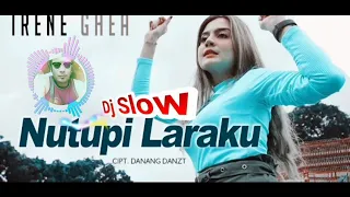 Download Irene Ghea Dj Slow Nutupi Laraku MP3