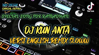 Download DJ KUN ANTA TERBARU SPESIAL UNTUK RAMADHAN || Remix Slow Angklung~full bass MP3