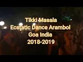 Lagu Ecstatic Dance Arambol Goa India with Tikki Masala @ The Source Banyan tree 2018-2019