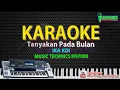 Karaoke Tanyakan Pada Bulan - Ika KDI (cover) Music KN7000 HD Quality