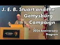 J E B Stuart and the Gettysburg Campaign - 2026 Anniversary Program w Ranger Matt Atkinson