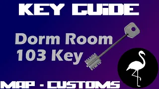 Key Guide - Dorm Room 103 Key Escape from Tarkov