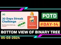 Bottom View of Binary Tree Problem of the Day GeeksforGeeks gfg potd 30 Days POTD Challenge